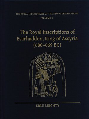 cover image of The Royal Inscriptions of Esarhaddon, King of Assyria (680–669 BC)
